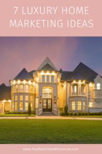 7 brilliant luxury home marketing ideas | luxury real estate | real estate agents | #realtorlife